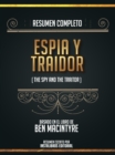Resumen Completo: Espia Y Traidor (The Spy And The Traitor) - Basado En El Libro De Ben Macintyre - eBook