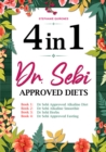 Dr. Sebi Approved Diets: 4 In 1: Alkaline Diet, Alkaline Smoothies, Herbs, and Approved Fasting - eBook
