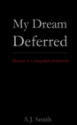 My Dream Deferred - eBook