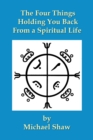 Four Things Holding You Back From a Spiritual Life - eBook