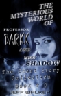 Mysterious World Of Professor Darkk And Miss Shadow: The Short Story Collection Book #0 - eBook