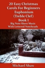 20 Easy Christmas Carols For Beginners Euphonium Book 1 Treble Clef Edition - eBook