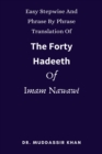 Easy Stepwise And Phrase By Phrase Translation Of The Forty Hadeeth Of Imam Nawawi - eBook