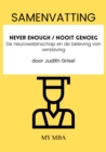 Samenvatting: Never Enough / Nooit Genoeg : De Neurowetenschap En De Beleving Van Verslaving Door Judith Grisel - eBook