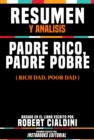 Resumen Y Analisis: Padre Rico, Padre Pobre (Rich Dad Poor Dad) - Basado En El Libro Escrito Por Robert Kiyosaki - eBook