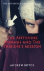 Antonine Romans and The Tribune's Mission - eBook