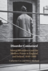 Disorder Contained : Mental Breakdown and the Modern Prison in England and Ireland, 1840 - 1900 - eBook