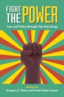Fight the Power : Law and Policy through Hip-Hop Songs - Book