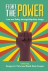 Fight the Power : Law and Policy through Hip-Hop Songs - eBook