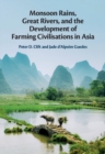 Monsoon Rains, Great Rivers and the Development of Farming Civilisations in Asia - eBook