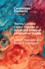 Testing Criminal Career Theories in British and American Longitudinal Studies - eBook