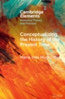Conceptualizing the History of the Present Time - Book