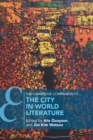 The Cambridge Companion to the City in World Literature - Book