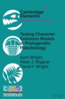 Testing Character Evolution Models in Phylogenetic Paleobiology : A case study with Cambrian echinoderms - eBook