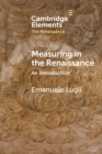 Measuring in the Renaissance : An Introduction - Book