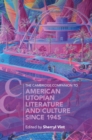 The Cambridge Companion to American Utopian Literature and Culture since 1945 - Book