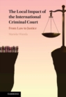 Local Impact of the International Criminal Court : From Law to Justice - eBook