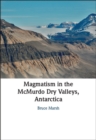 Magmatism in the McMurdo Dry Valleys, Antarctica - eBook