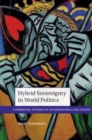 Hybrid Sovereignty in World Politics - Book