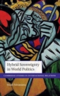 Hybrid Sovereignty in World Politics - Book