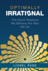 Optimally Irrational : The Good Reasons We Behave the Way We Do - eBook