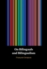 On Bilinguals and Bilingualism - eBook
