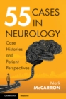 55 Cases in Neurology : Case Histories and Patient Perspectives - eBook