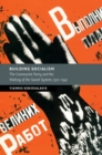Building Socialism : The Communist Party and the Making of the Soviet System, 1921-1941 - eBook