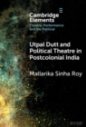 Utpal Dutt and Political Theatre in Postcolonial India - eBook