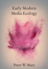 Early Modern Media Ecology - Book