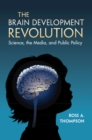 Brain Development Revolution : Science, the Media, and Public Policy - eBook