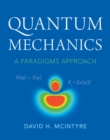Quantum Mechanics : A Paradigms Approach - Book