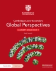 Cambridge Lower Secondary Global Perspectives Learner's Skills Book 9 with Digital Access (1 Year) - Book
