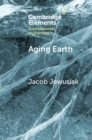 Aging Earth : Senescent Environmentalism for Dystopian Futures - eBook