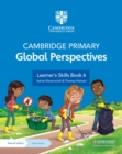 Cambridge Primary Global Perspectives Learner's Skills Book 6 with Digital Access (1 Year) - Book