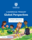 Cambridge Primary Global Perspectives Teacher's Resource 6 with Digital Access - Book
