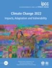 Climate Change 2022 - Impacts, Adaptation and Vulnerability 3 Volume Paperback Set : Working Group II Contribution to the Sixth Assessment Report of the Intergovernmental Panel on Climate Change - Book