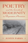 Poetry and the Limits of Modernity in Depression America - Book