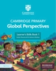 Cambridge Primary Global Perspectives Learner's Skills Book 1 with Digital Access (1 Year) - Book