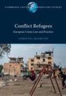 Conflict Refugees : European Union Law and Practice - eBook