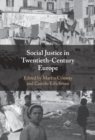 Social Justice in Twentieth-Century Europe - Book