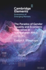 Paradox of Gender Equality and Economic Outcomes in Sub-Saharan Africa : The Role of Land Rights - eBook