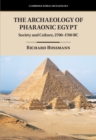The Archaeology of Pharaonic Egypt : Society and Culture, 2700-1700 BC - eBook