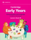 Cambridge Early Years Communication and Language for English as a First Language Learner's Book 3B : Early Years International - Book