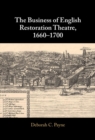 The Business of English Restoration Theatre, 1660–1700 - Book
