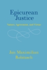 Epicurean Justice : Nature, Agreement, and Virtue - Book