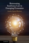 Reinventing Insolvency Law in Emerging Economies - Book