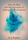 Sleep No More and the Discourses of Shakespeare Performance - eBook