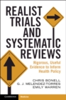 Realist Trials and Systematic Reviews : Rigorous, Useful Evidence to Inform Health Policy - Book