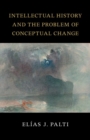 Intellectual History and the Problem of Conceptual Change - Book